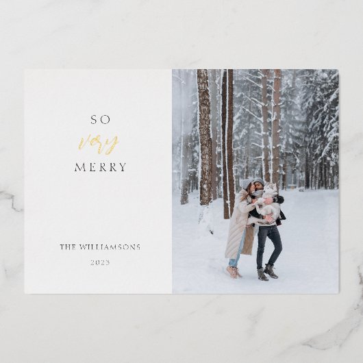Zo zeer Merry Modern Script Foto Kerstmis Folie Feestdagenkaart (Voorkant)