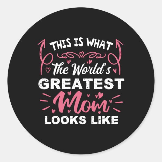 Zo ziet de grootste moeder van de wereld eruit ronde sticker (Voorkant)