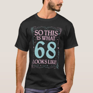 Zo ziet een 68-jarige eruit als een gelukkige gebo t-shirt