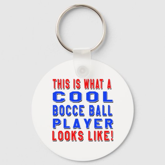 Zo ziet een Cool Bocce Ball Player er zo uit Sleutelhanger (Voorkant)