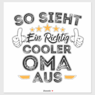 Zo Ziet Een Echt Coole Oma Eruit Leuk Voor Oma Sticker