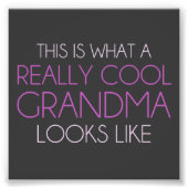 Zo ziet een echte coole oma er uit foto afdruk (Voorkant)