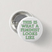 Zo ziet een feminist er zo uit ronde button 3,2 cm (Voorkant /achterkant)