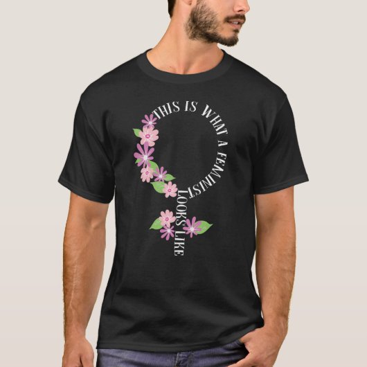 Zo ziet een feminist eruit als een symbool t-shirt (Voorkant)