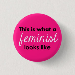 "Zo ziet een feminist eruit" Ronde Button 3,2 Cm