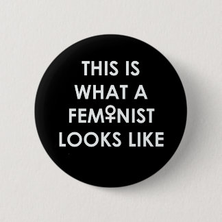 Zo ziet een FEMINIST eruit! Ronde Button 5,7 Cm