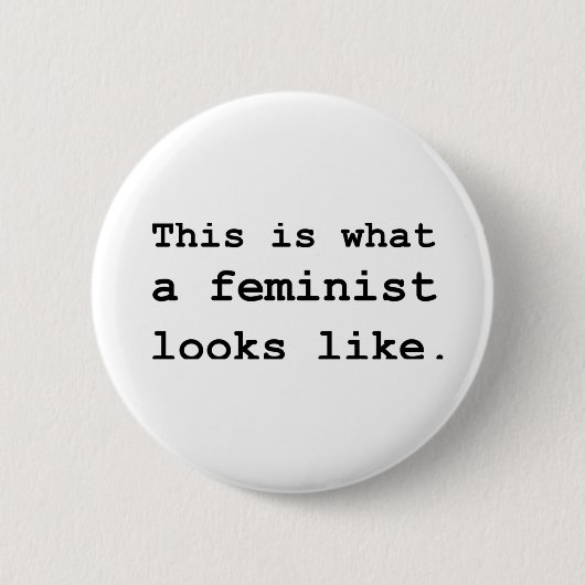 Zo ziet een feministe eruit. ronde button 5,7 cm (Voorkant)