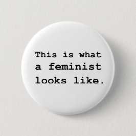 Zo ziet een feministe eruit. ronde button 5,7 cm