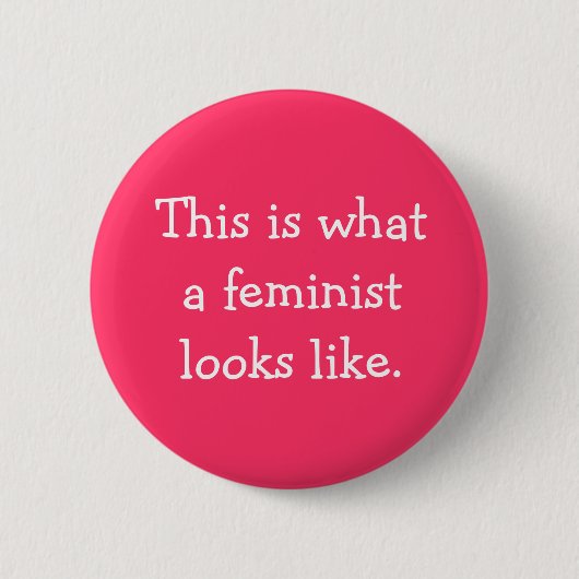 Zo ziet een feministe eruit. ronde button 5,7 cm (Voorkant)