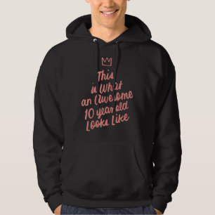 Zo ziet een Geweldige 10-jarige eruit Hoodie