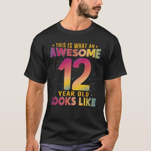 Zo ziet een Geweldige 12-jarige eruit als 12 T-shirt (Voorkant)