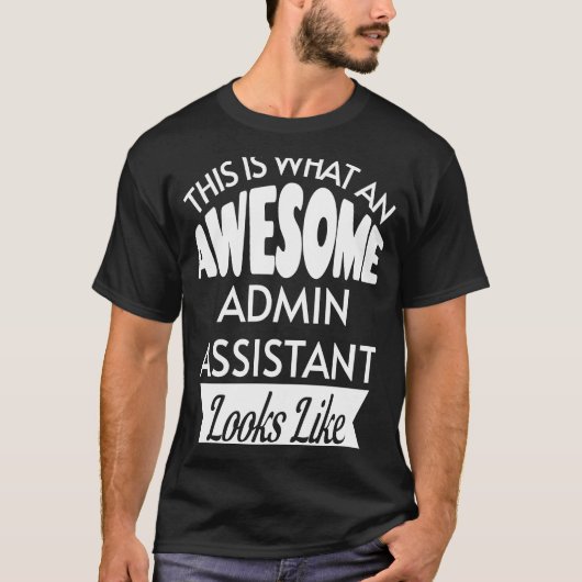 Zo ziet een Geweldige Admin Assistant er uit T-shirt (Voorkant)