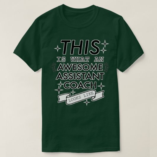 Zo ziet een geweldige assistent coach er zo uit t-shirt (Design voorkant)