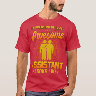 Zo ziet een Geweldige assistent er grappig uit T-shirt