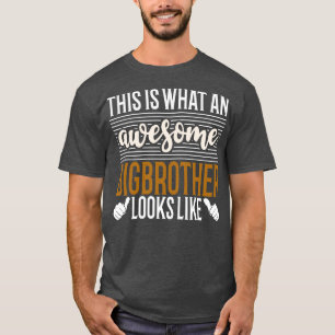 Zo ziet een Geweldige Big Brother eruit T-shirt