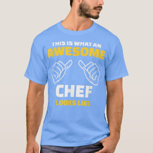 zo ziet een geweldige chef - kok er uit607 t-shirt