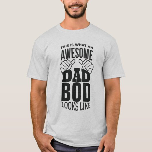 Zo ziet een GEWELDIGE DAD BOD er uit - grappig T-shirt (Voorkant)