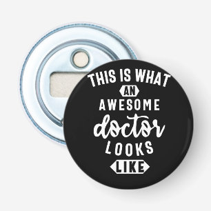 Zo ziet een Geweldige dokter er zo uit Button Flesopener