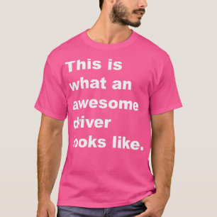 Zo ziet een geweldige driver er wit uit t-shirt