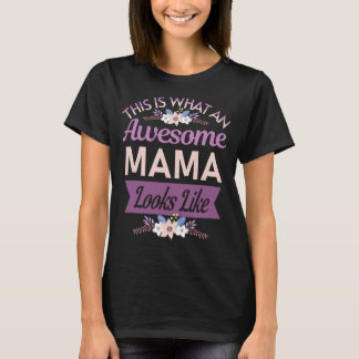 Zo ziet een Geweldige mama eruit als moeders D T-shirt