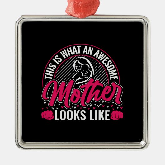 Zo ziet een Geweldige moeder eruit Metalen Ornament (Voorkant)