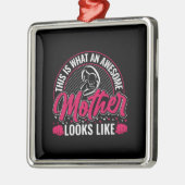 Zo ziet een Geweldige moeder eruit Metalen Ornament (Links)