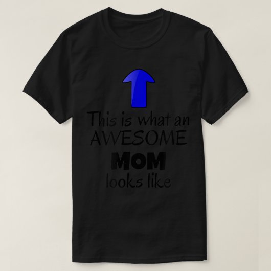 Zo ziet een geweldige moeder eruitGrappig Moeder T-shirt (Design voorkant)
