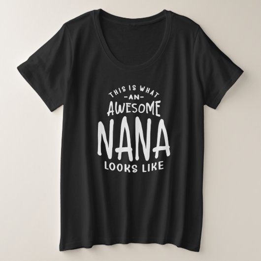Zo ziet een Geweldige Nana er zo uit Grote Maat T-shirt (Design voorkant)
