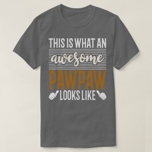Zo ziet een Geweldige Pawpaw eruit als vaders T-shirt (Design voorkant)