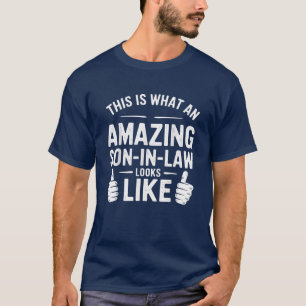 Zo ziet een geweldige schoonzoon eruit t-shirt
