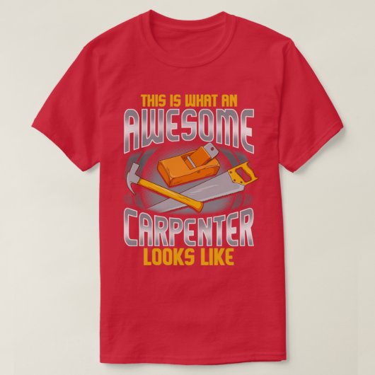 Zo ziet een Geweldige timmerman eruit T-shirt (Design voorkant)