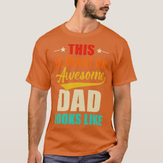 Zo ziet een Geweldige vader eruit als een vaderdag T-shirt