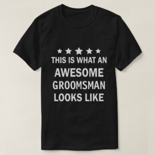 Zo ziet een Groomsman eruit Funny Black T-shirt