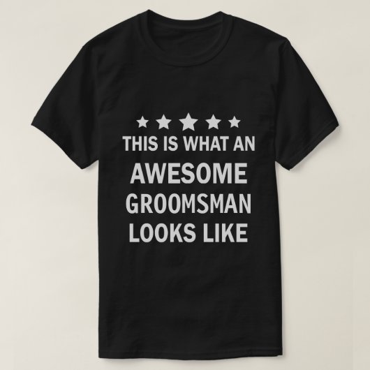 Zo ziet een Groomsman eruit Funny Black T-shirt (Design voorkant)