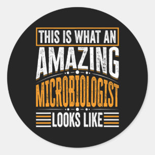 Zo ziet een ongelooflijke microbioloog eruit ronde sticker