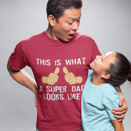Zo ziet een SUPER-vader eruit T-shirt