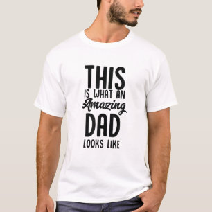 Zo ziet een verbazingwekkende vader eruit - grappi t-shirt
