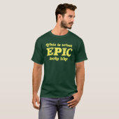 Zo ziet Epic eruit T-shirt (Voorkant volledig)