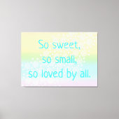 Zo zoet, zo kleine regenboogzang-Baby zure kunst Canvas Afdruk (Voorkant)