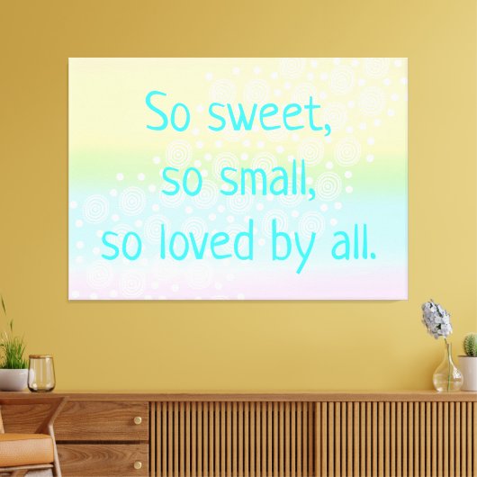 Zo zoet, zo kleine regenboogzang-Baby zure kunst Canvas Afdruk (Insitu (Woonkamer))