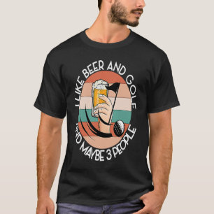 ZOALS BEER EN GOLF EN MISSCHIEN 3 MENSEN Groene dr T-shirt