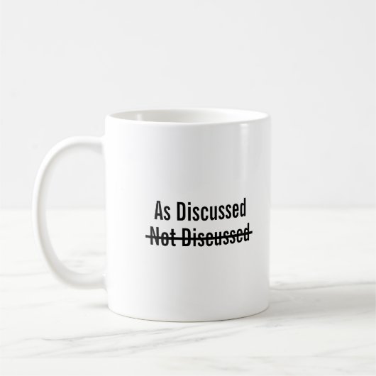 Zoals besproken niet besproken koffiemok (Links)