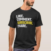 Zoals. Commentaar. Je abonneren. Aandeel. T-shirt (Voorkant)