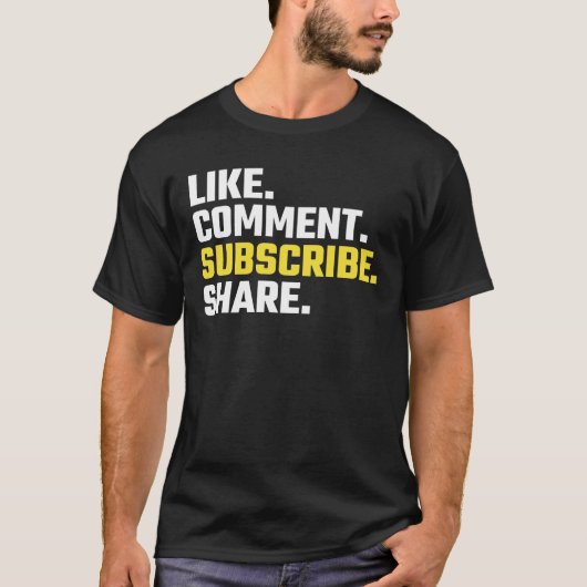 Zoals. Commentaar. Je abonneren. Aandeel. T-shirt (Voorkant)