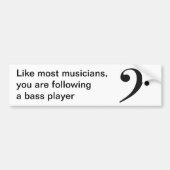 "Zoals de meeste muzikanten" bumpersticker (Voorkant)