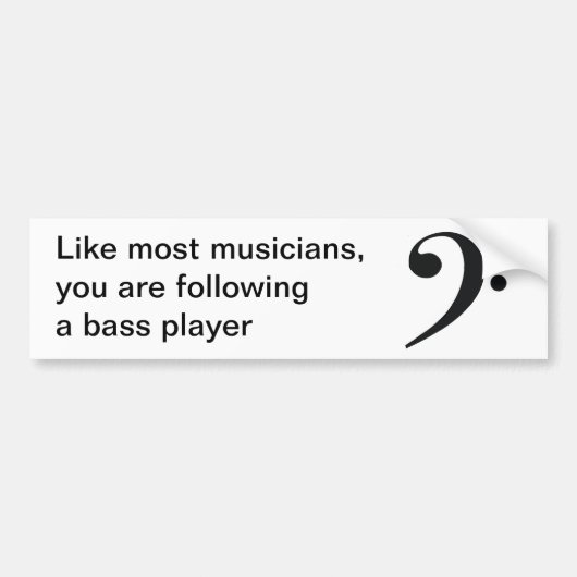 "Zoals de meeste muzikanten" bumpersticker (Voorkant)