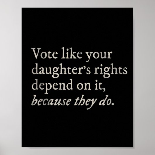 Zoals de rechten van je dochter afhankelijk zijn v poster (Voorkant)