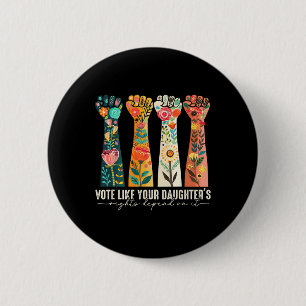 Zoals de rechten van je dochter afhankelijk zijn v ronde button 5,7 cm