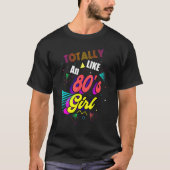 Zoals een 80s meisje uit de jaren 80 design t-shirt (Voorkant)