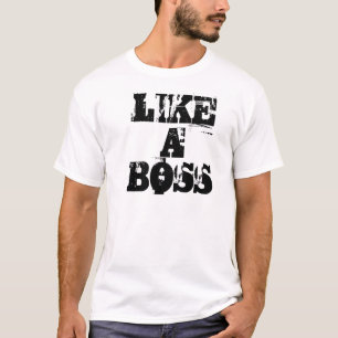 Zoals een baas shirt